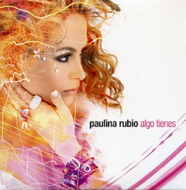 Album cover art for "Algo Tienes" by Paulina Rubio