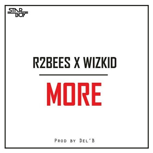 Album cover art for "More" by R2Bees & Wizkid