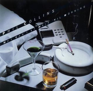 Album cover art for "Why Can’t It Wait ’Til Morning" by Phil Collins