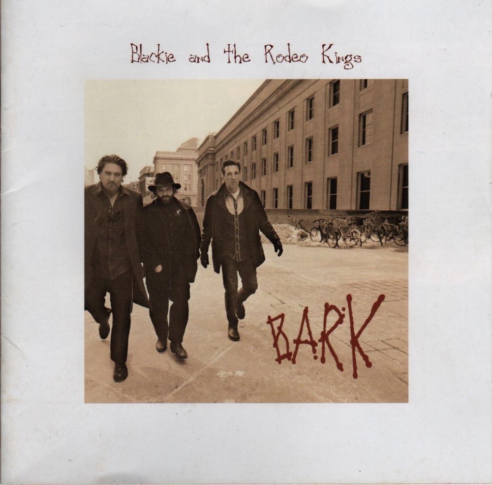 Had Enough Of You Today by Blackie and The Rodeo Kings