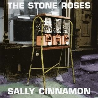 Sally Cinnamon by The Stone Roses