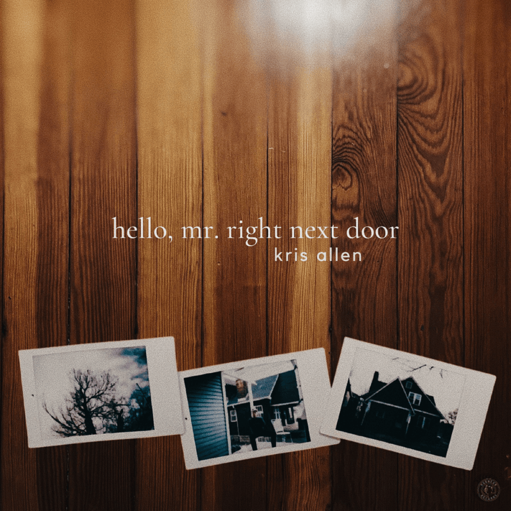 Album cover art for "Hello, Mr. Right Next Door" by Kris Allen