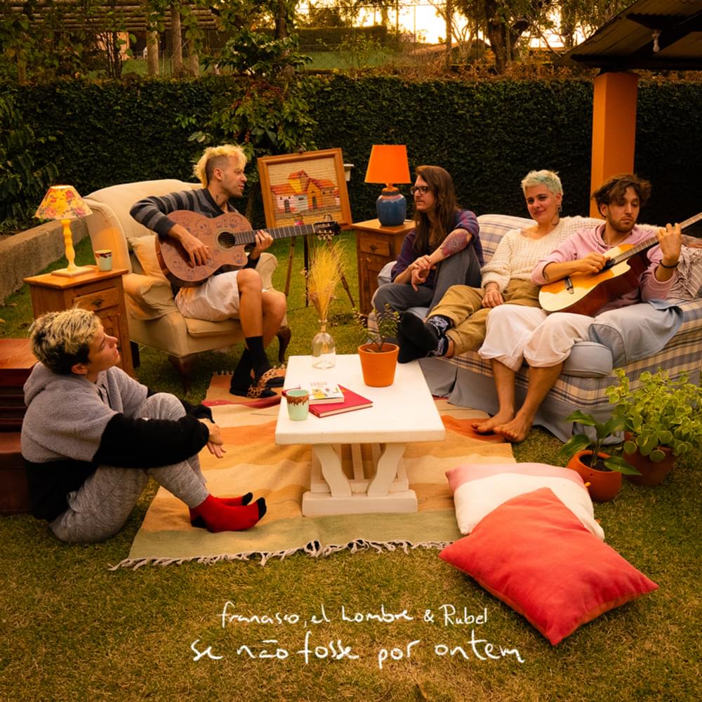 Album cover art for "Se Não Fosse por Ontem" by Francisco, el Hombre & Rubel