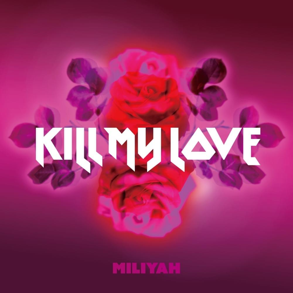 Album cover art for "KILL MY LOVE" by 加藤ミリヤ (MILIYAH)