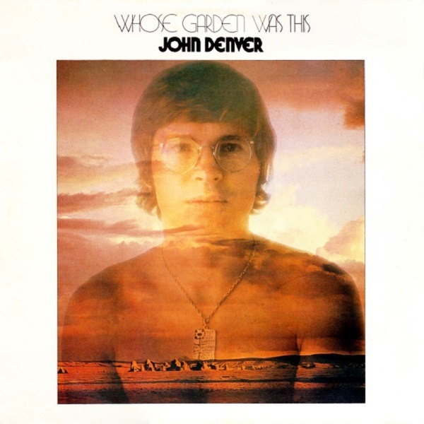 Album cover art for "Whose Garden Was This" by John Denver