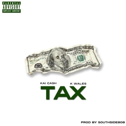 Tax by Kai Ca$h
