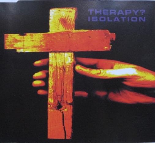 Album cover art for "Isolation" by Therapy? (Band)