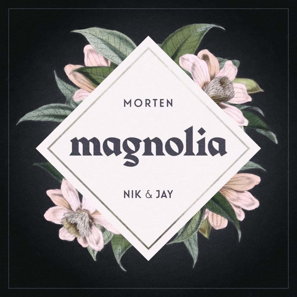 Album cover art for "Magnolia" by Nik & Jay
