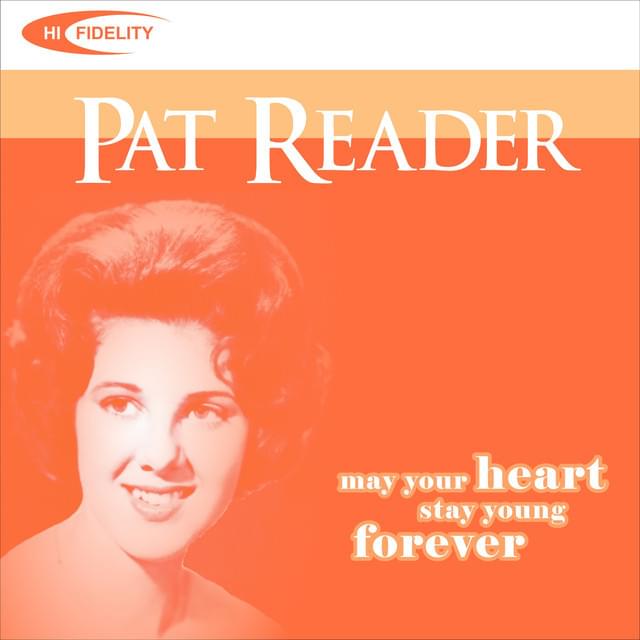 May Your Heart Stay Young Forever by Pat Reader