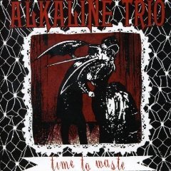 Album cover art for "Time to Waste" by Alkaline Trio & Roger Joseph Manning Jr.