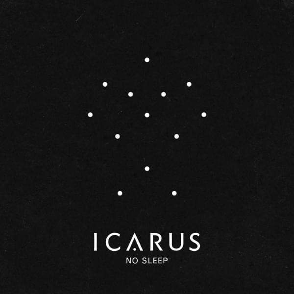 No Sleep by Icarus
