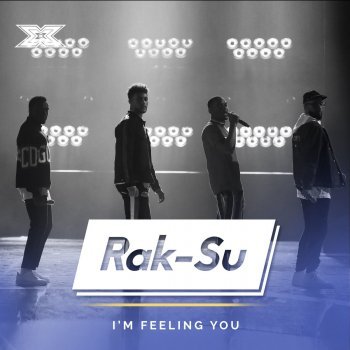 I’m Feeling You by Rak-Su