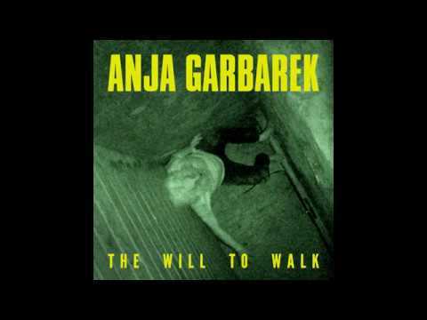 The Will To Walk by Anja Garbarek