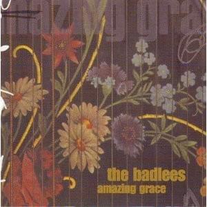 Amazing Grace to You by The Badlees