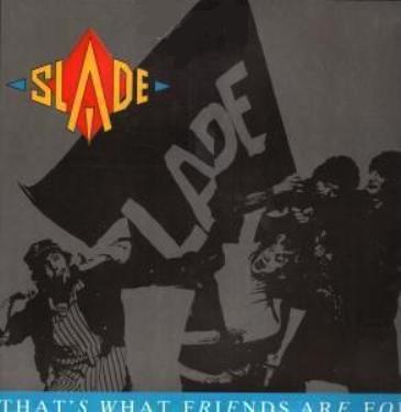 Album cover art for "That’s What Friends Are For" by Slade