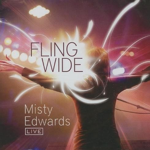 Arms Wide Open (Live) by Misty Edwards