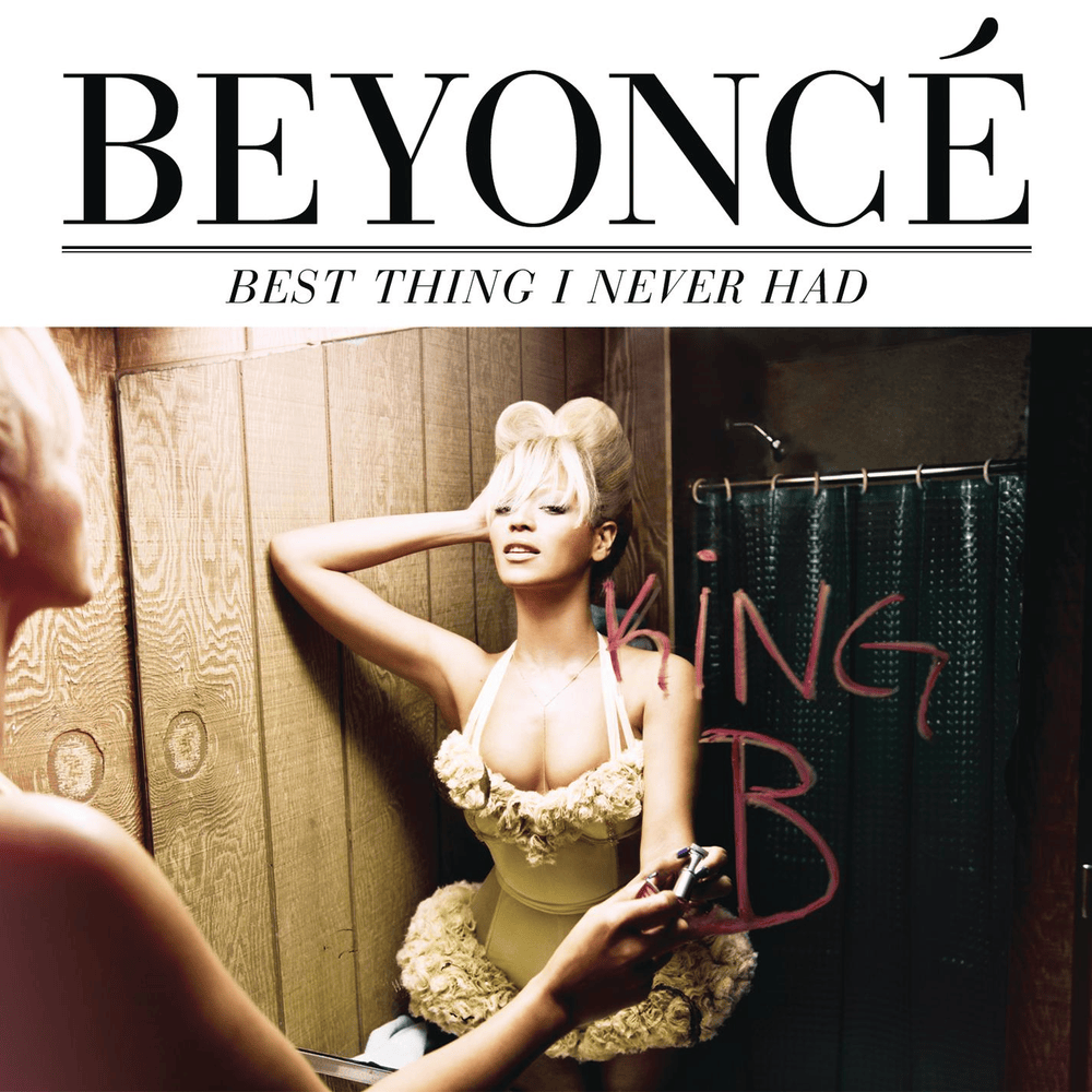 Album cover art for "Best Thing I Never Had" by Beyoncé