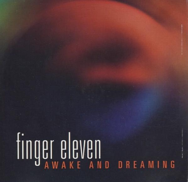 Awake and Dreaming by Finger Eleven