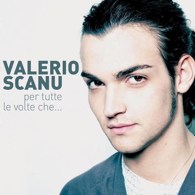 Per tutte le volte che... by Valerio Scanu