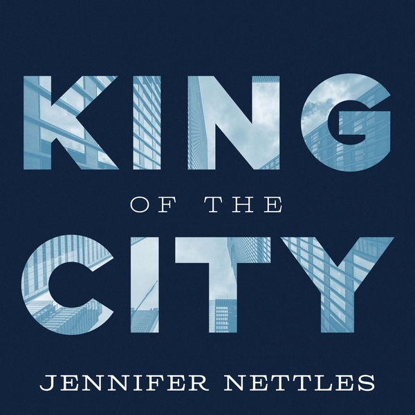 King of the City by Jennifer Nettles
