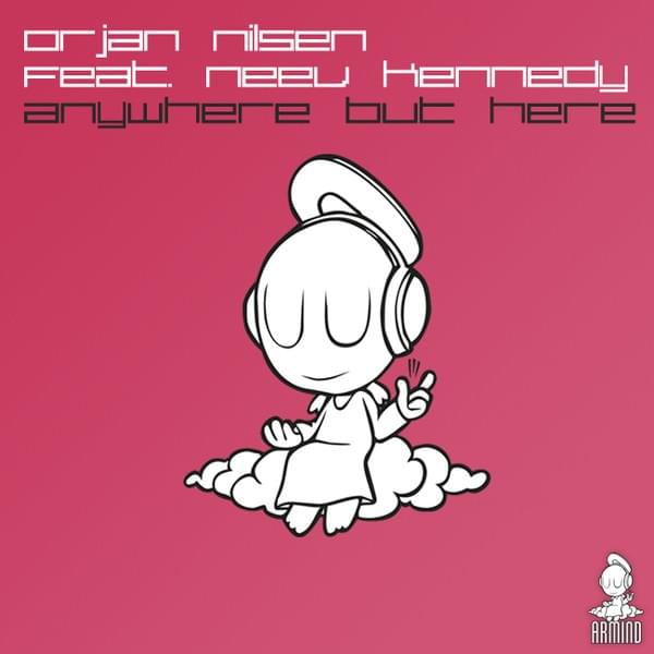 Anywhere But Here by Ørjan Nilsen