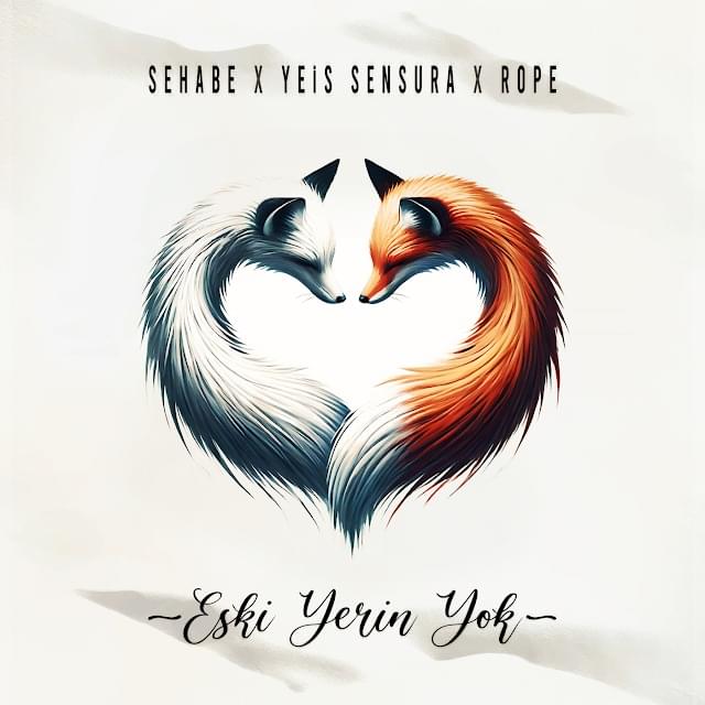 Album cover art for "Eski Yerin Yok" by Sehabe & Rope (TUR)