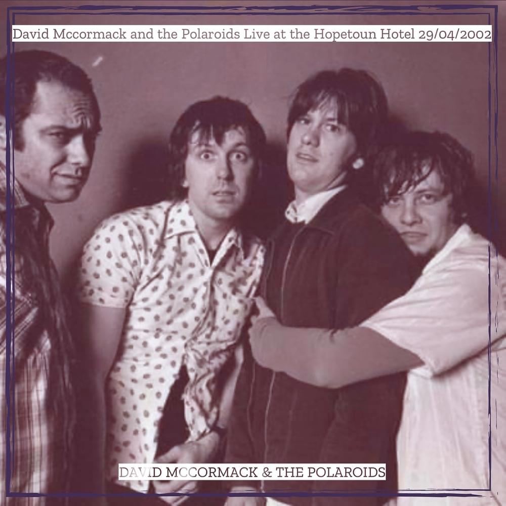 Your Cheating Heart (Live at the Hopetoun Hotel, 29/04/2002) by David McCormack & The Polaroids