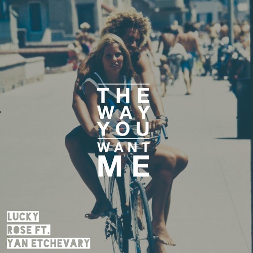 Album cover art for "The Way You Want Me" by Ultra Records & Yan Etchevary