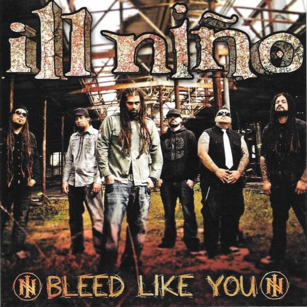 Album cover art for "Bleed Like You" by Ill Niño