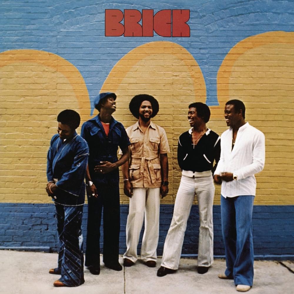 Ain’t Gonna Hurt Nobody by Brick (Band)