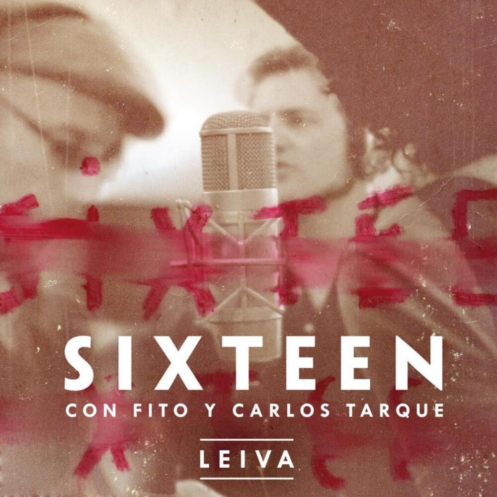 Album cover art for "Sixteen" by Leiva & Tarque & Fito