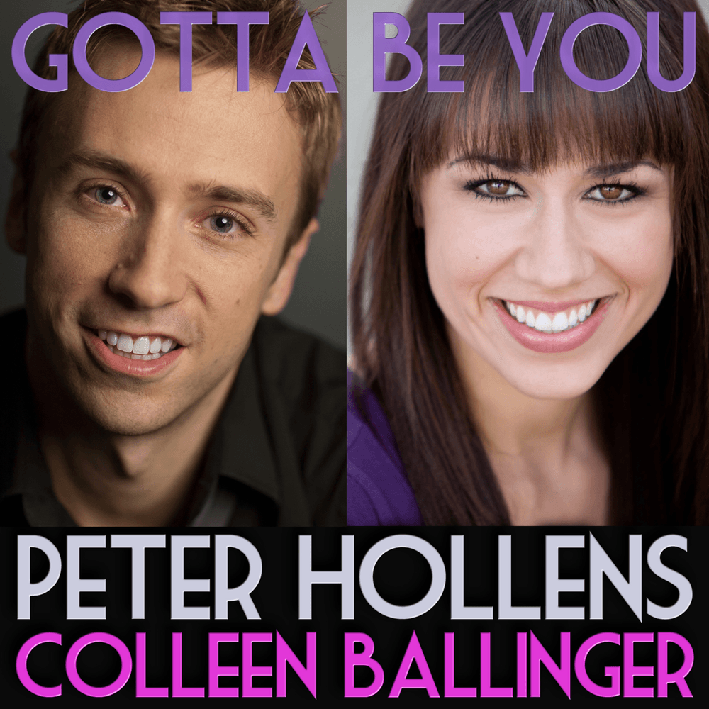 Album cover art for "Gotta Be You" by Peter Hollens & Colleen Ballinger