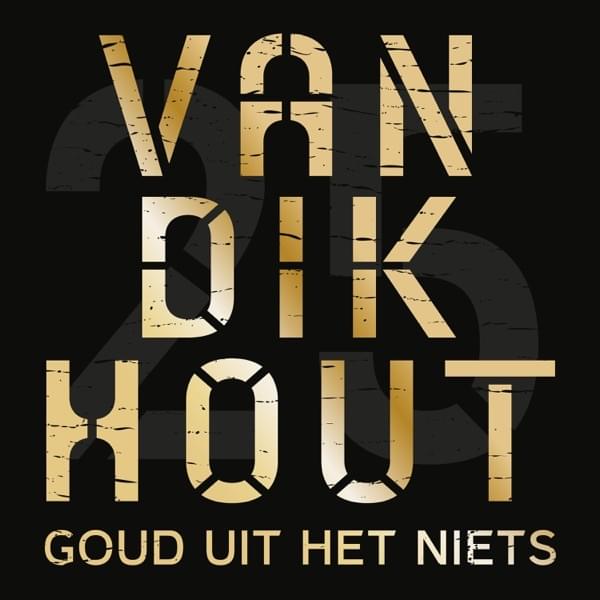 Album cover art for "Goud Uit Het Niets" by Van Dik Hout