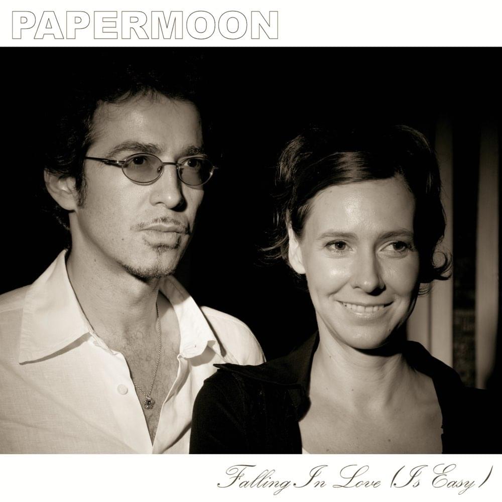 Falling In Love (Is Easy) by Papermoon