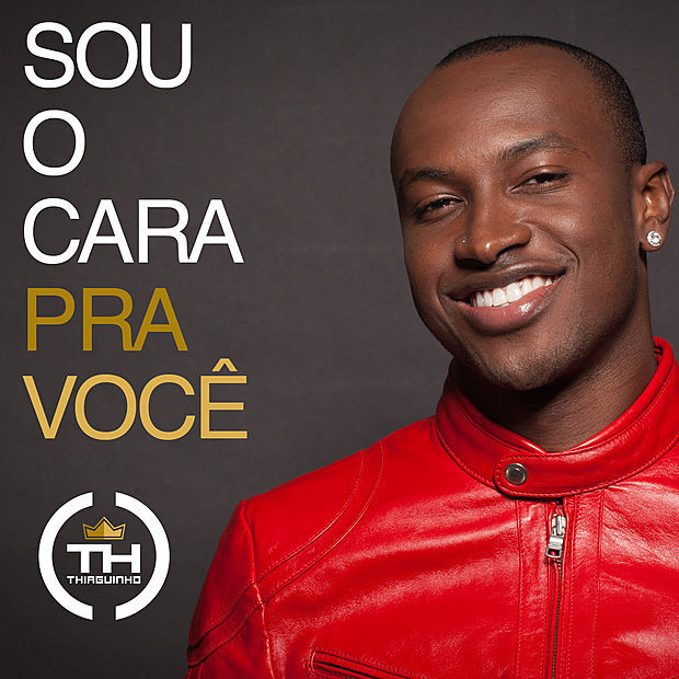 Album cover art for "Sou o Cara Pra Você" by Thiaguinho