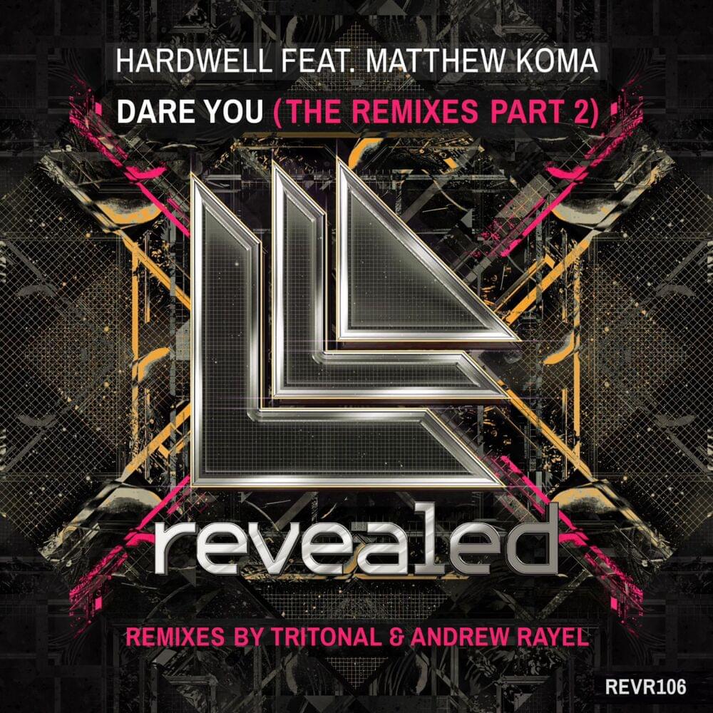 Album cover art for "Dare You (Tritonal Remix)" by Hardwell & Matthew Koma