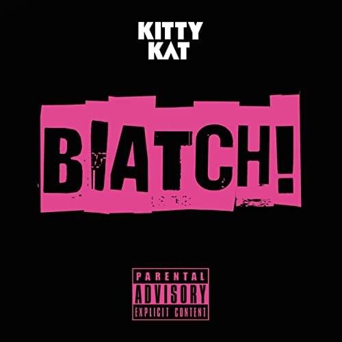 Album cover art for "Biatch" by Kitty Kat