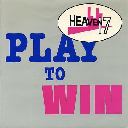 Album cover art for "Play To Win" by Heaven 17