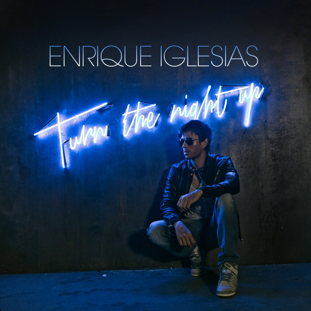 Album cover art for "Turn the Night Up" by Enrique Iglesias