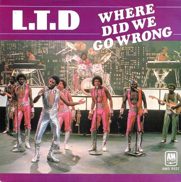 Where Did We Go Wrong by L.T.D.