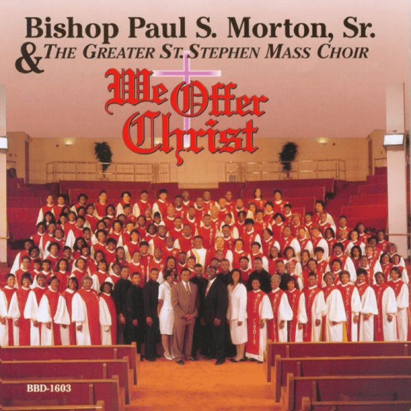 We Offer Christ by Bishop Paul S. Morton