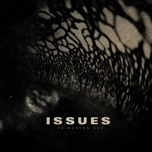 Album cover art for "Princeton Ave" by Issues