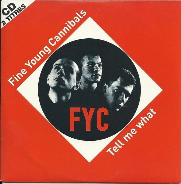 Album cover art for "Tell Me What" by Fine Young Cannibals
