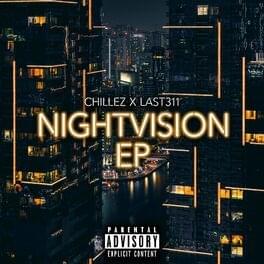 NIGHTVISION by Chillez x Last311