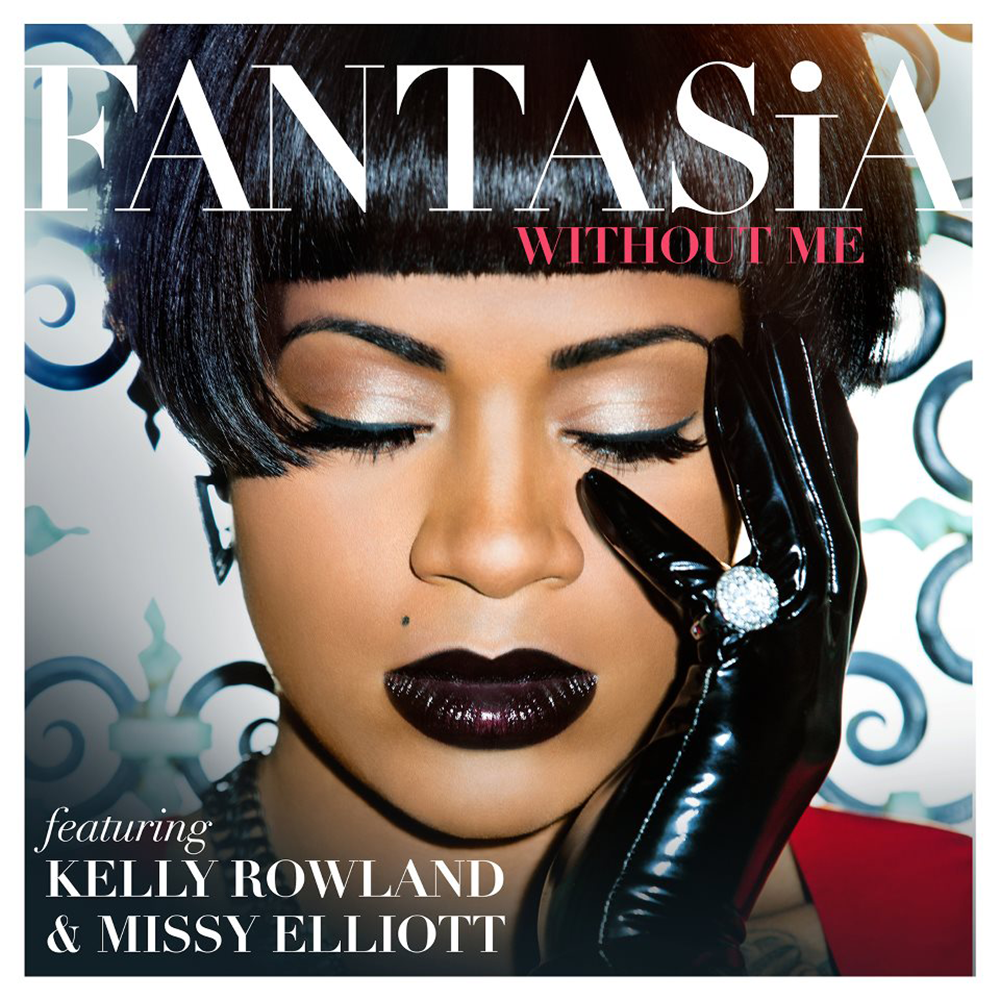 Without Me by Fantasia