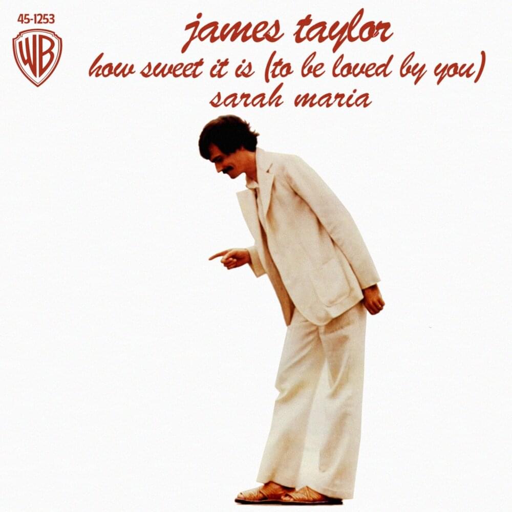 Album cover art for "How Sweet It Is (To Be Loved by You)" by James Taylor