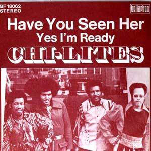 Album cover art for "Have You Seen Her" by The Chi-Lites