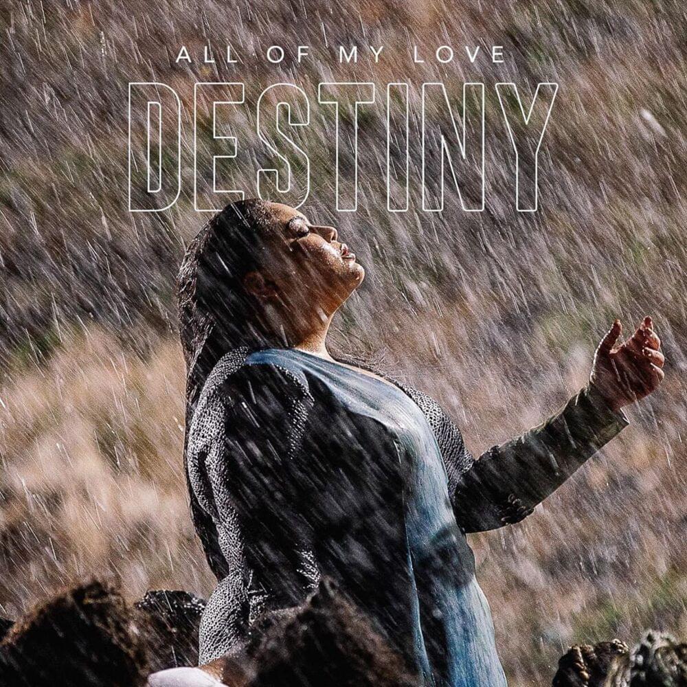 All of My Love by Destiny (MLT)