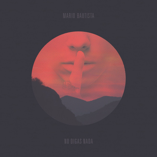Album cover art for "No Digas Nada" by Mario Bautista