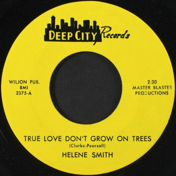 True Love Don’t Grow on Trees by Helene Smith